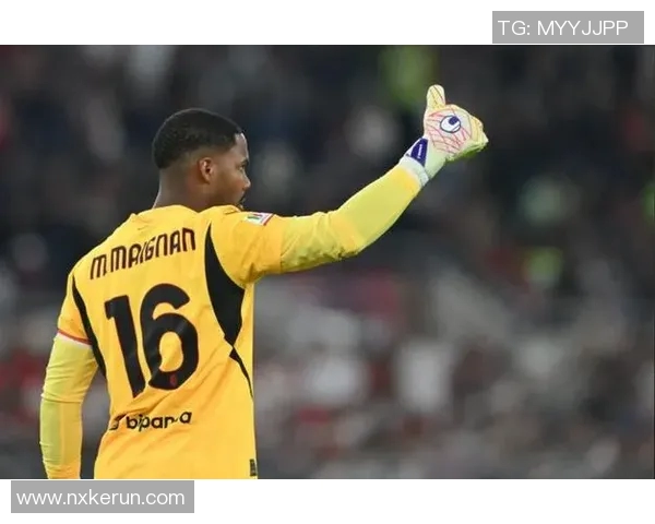 迈尼昂的崛起与挑战：从青涩门将到世界级守护者的蜕变之路